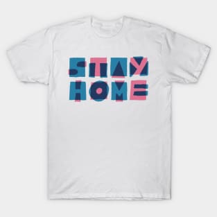 stay home T-Shirt